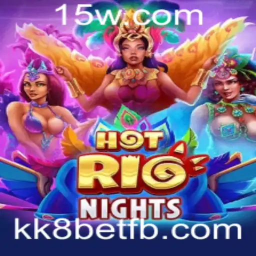 Explorando o Mundo Vibrante de HotRioNights e o Fascínio do kk8bet